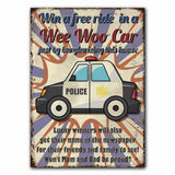 Win A Free Ride - Police Rectangle Metal Sign