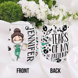 Tears Of My Patients Nurse All Over Wine Glass - Personalized Nurse All Over Wine Glass