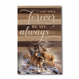 You Will Forever Be My Always - Personalized Hunting Poster
