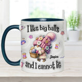 I Like Big Balls And I Cannot Lie - Personalized Crocheting Accent Mug