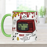 I Fall Asleep For Forensic Files - Personalized Accent Mug