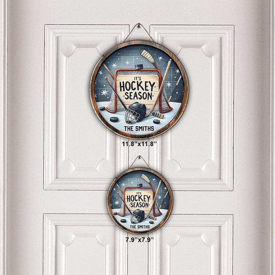 It's Hockey Season - Personalized Hockey Round Wood Sign