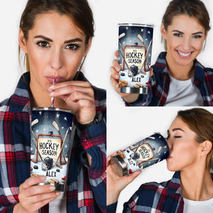 Hockey Season - Personalized Hockey Tumbler