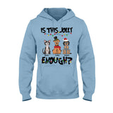 Is This Jolly Enough - Personalized Dog T-shirt And Hoodie