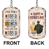 To Me You Are The World - Gift for dad, mom - Personalized Stainless Steel Keychain