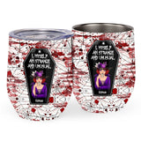 I Myself Am Strange and Unusual - Personalized Witch Wine Tumbler