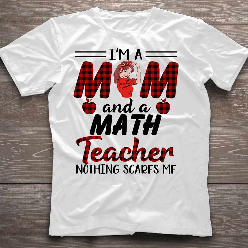 I'm A Mom And A Teacher - Personalized T-shirt and Hoodie