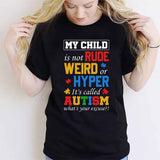 T-shirt et sweat à capuche « Mon enfant n'est ni impoli, ni bizarre, ni hyper classique » pour la sensibilisation à l'autisme 112021