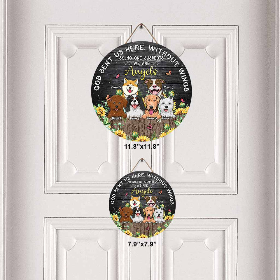 God Sent Us Here Without Wings - Personalized Dog Round Wood Sign
