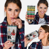 I Met You - Personalized Couple Tumbler