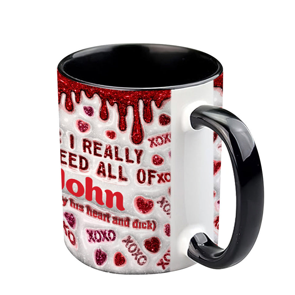 Yes I Really Do Need - Personalized Couple Accent Mug