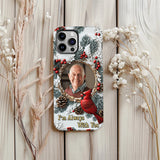 Je suis toujours avec toi - Coque de téléphone personnalisée avec impression intégrale - Souvenir