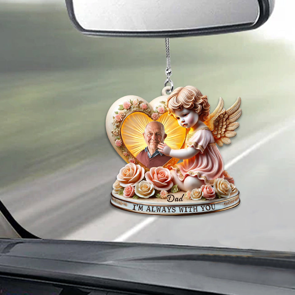 Je suis toujours avec toi - Ornement de voiture commémoratif personnalisé