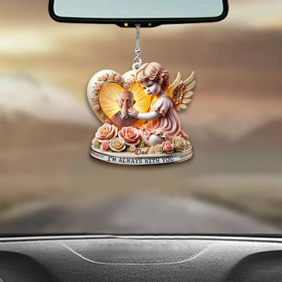 Je suis toujours avec toi - Ornement de voiture commémoratif personnalisé