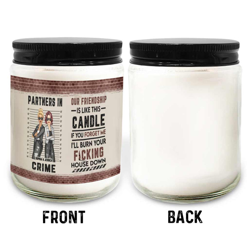 I'll Burn Your House Down - Personalized Bestie Candle