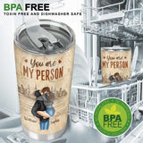 You Are My Person - Personalized Couple Tumbler