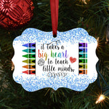 Teacher It Takes Big Hearts To Shape Little Minds Teacher - Medallion Aluminium Ornament (Printed On Both Sides) 1122