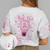 Breast Cancer Think Pink For A Brighter Future - Breast Cancer Awareness All Over T-shirt and Hoodie 0822