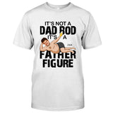It's Not A Dad Bod - Personalized Father's Day Father T-shirt and Hoodie