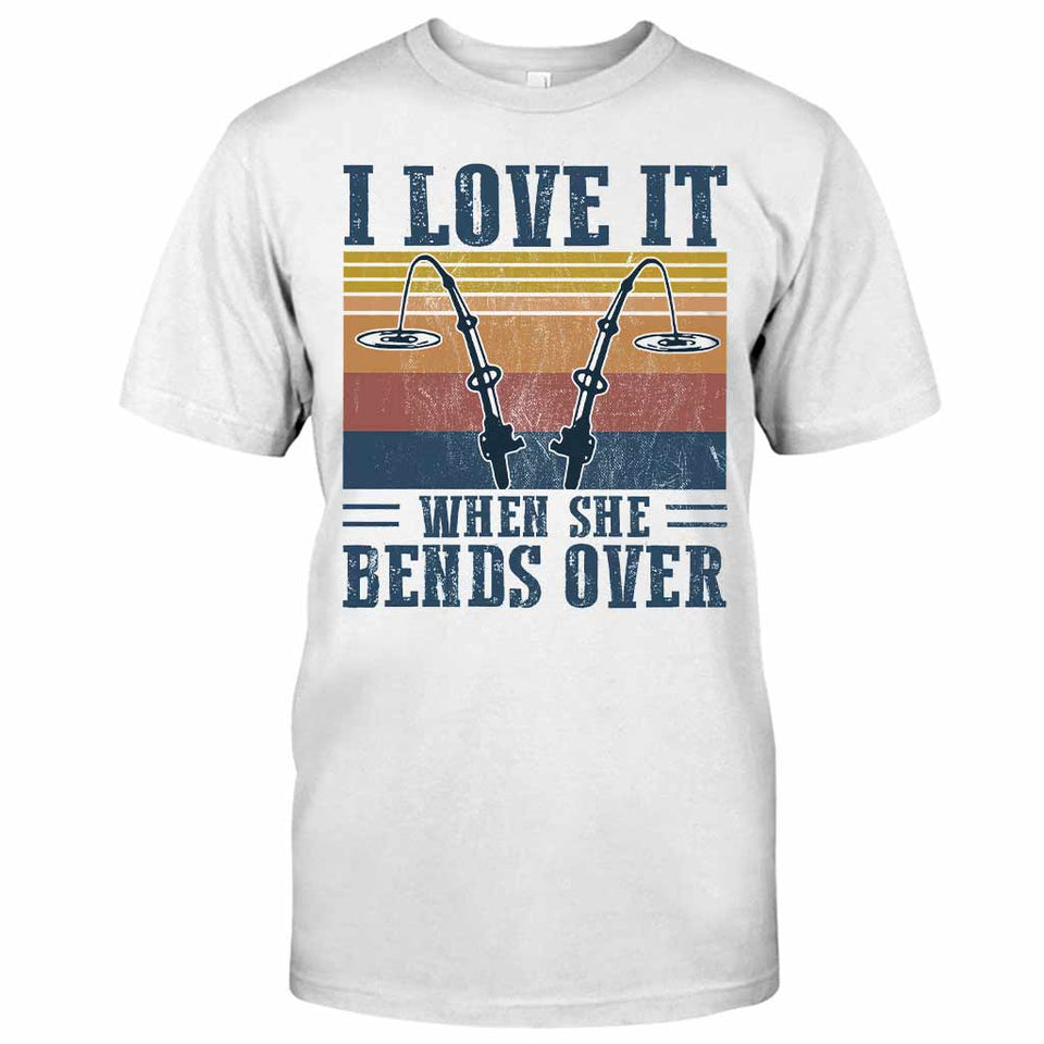 I Love It When It Bend Over - Fishing T-shirt and Hoodie 112021