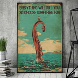 Everything Will Kill - Fishing Poster 112021