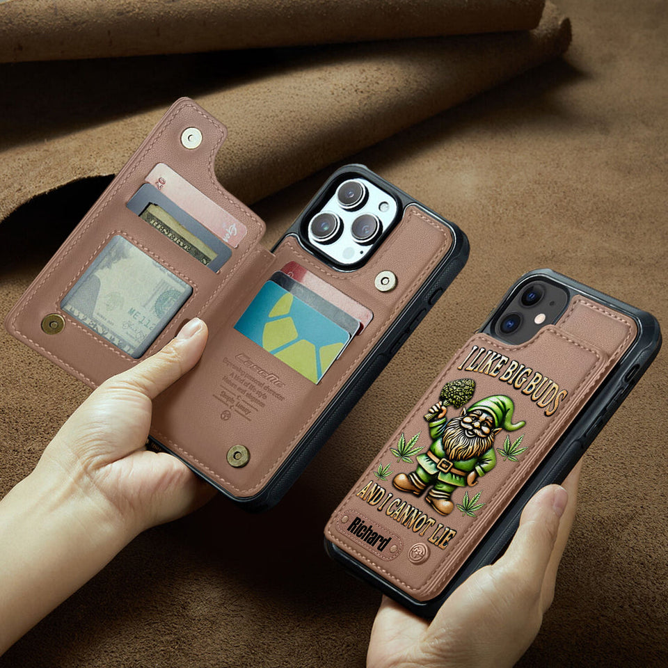 I Like Big Buds - Personalized Weed Wallet Phone Case