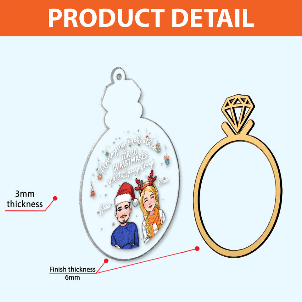 Annoying Each Other For 10 Christmases - Personalized Husband And Wife 2 Layered Piece Mix Ornament