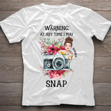 At Any Time I May Snap - Personalized Photography T-shirt and Hoodie