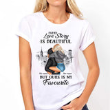 Every Love Story Is Beautiful But Ours Is My Favourite - Personalized Couple T-shirt and Hoodie