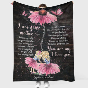 I Am Your Mother You Are My Child - Personalized Daughter Blanket