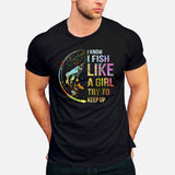 Try To Keep Up - Fishing T-shirt and Hoodie 112021