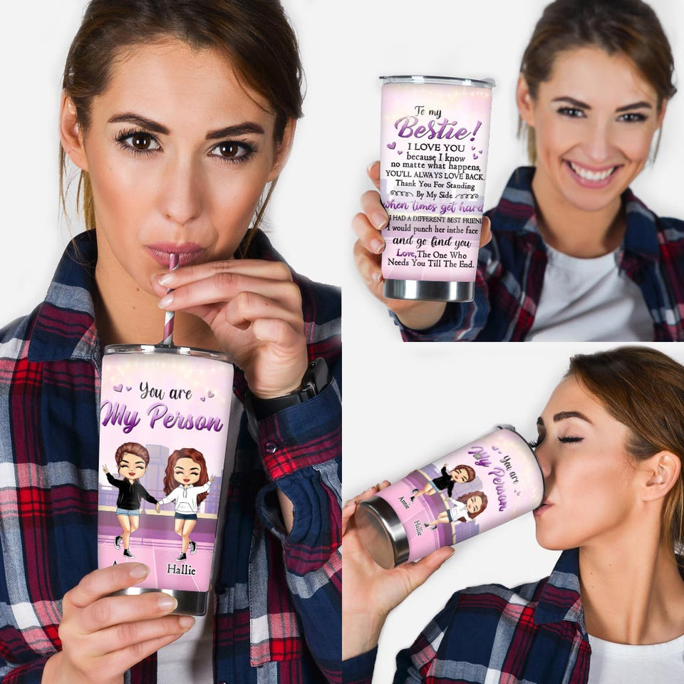 You Are My Person - Personalized Bestie Tumbler