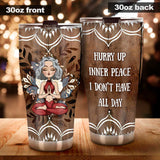 Hurry Up Inner Peace I Don't Have All Day - Personalized Yoga Tumbler