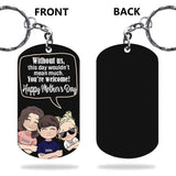 Without Me - Gift for dad, mom - Personalized Stainless Steel Keychain