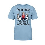 I'm Retired - Personalized Retired T-shirt & Hoodie