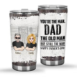 You're The Man - Personalized Father Tumbler
