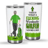 This Is What A Fantastic Golfer Looks Like - Personalized Golf Tumbler
