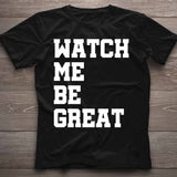 Watch Me Be Great - African American T-shirt and Hoodie 112021
