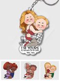 I'm Yours No Refunds Or Returns - Personalized Couple Transparent Keychain