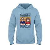 Favorite Sister - Personalized Sibling T-shirt & Hoodie