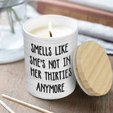 Smells Like She's Not In Her Thirties Anymore - Personalized Birthday Candle With Wooden Lid