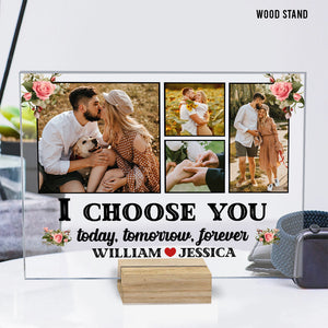 I Choose You - Personalized Couple Transparent Acrylic Plaque