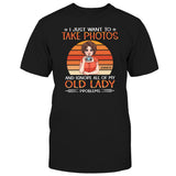 I Just Want To Take Photo - Personalized Photography T-shirt and Hoodie