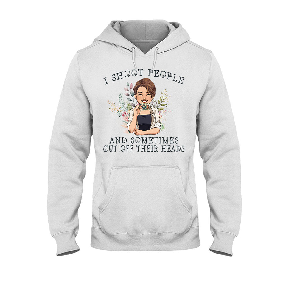 I Shoot People - Personalized Photography T-shirt And Hoodie