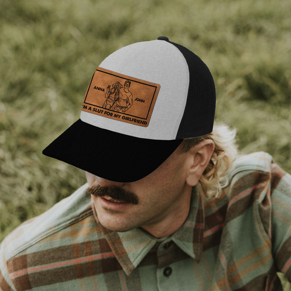 I'm A Slut For My Girlfriend - Boyfriend and Girlfriend gift for boyfriend - Personalized Trucker Hat