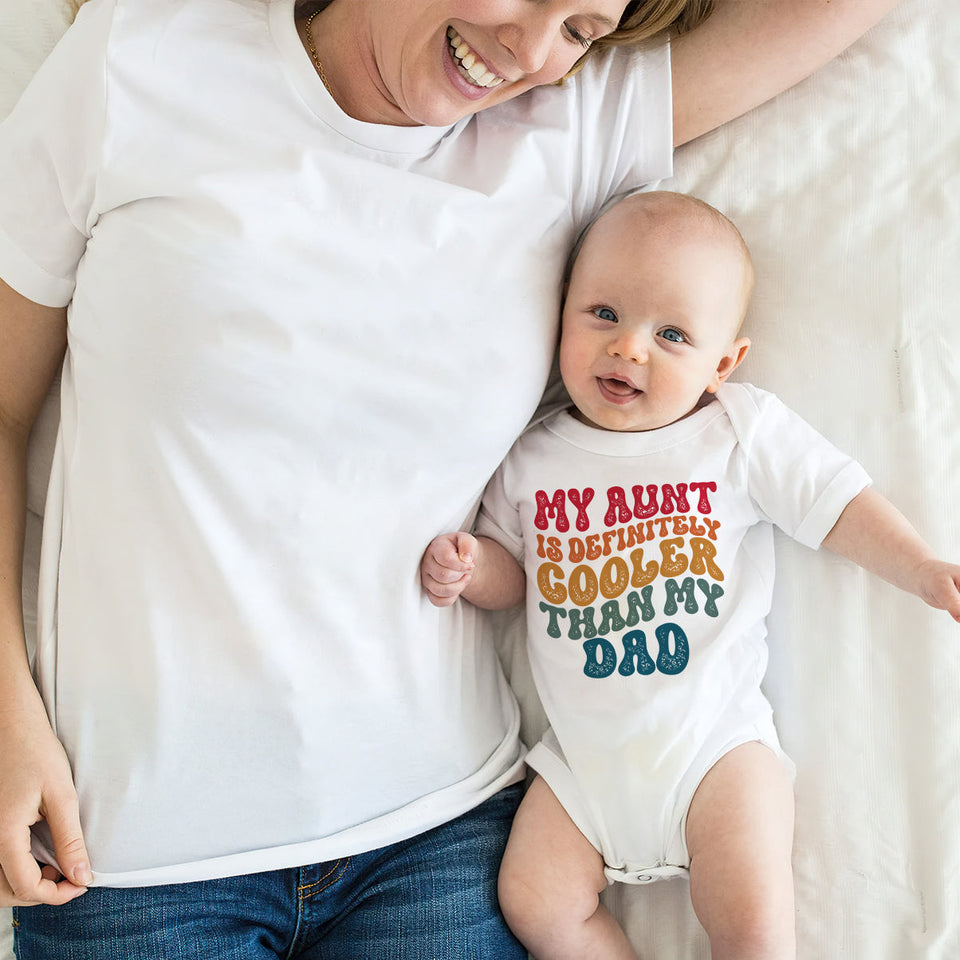 My Aunt is Definitely Cooler Than my Dad - Personalized Family Baby Onesie