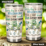 Everyday Is A New Beginning Hippie Tumbler 0622