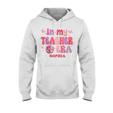 In My Teacher Era - Personalized Teacher T-shirt And Hoodie