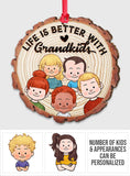 Life Is Better With Grandkids - Gift for grandma, grandpa - Personalized Ornament