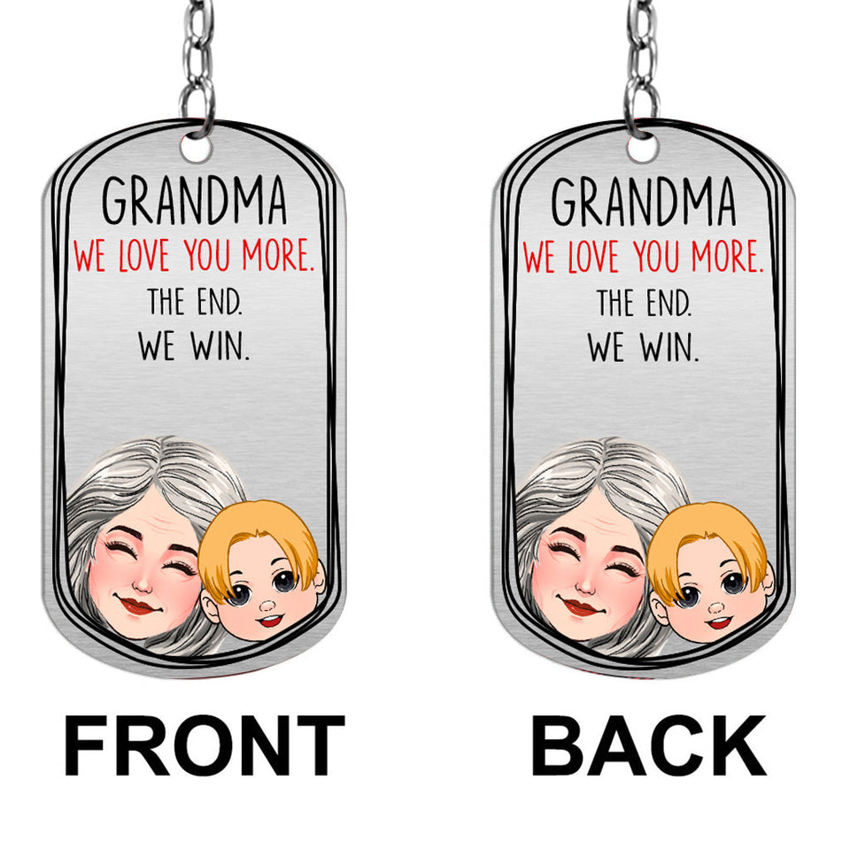 Dad I Love You More - Gift for dad, grandma, grandpa, mom, uncle, aunt - Personalized Stainless Steel Keychain